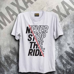 Never Stop Ride White-T-Shirt